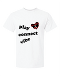 Play, Connect Vibe - White T-Shirt